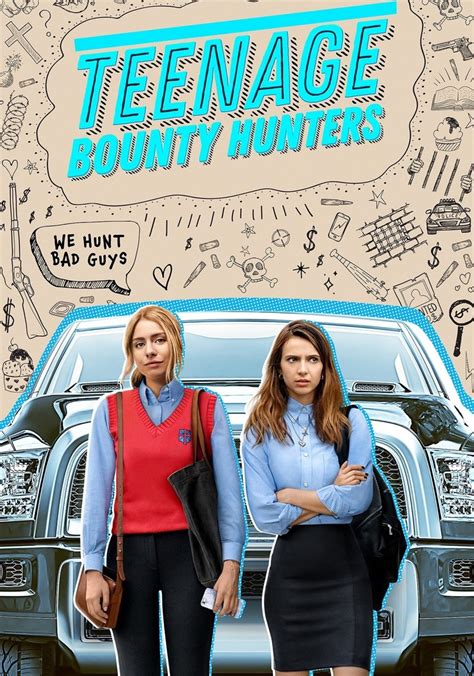 Watch Teenage Bounty Hunters on GoStream .